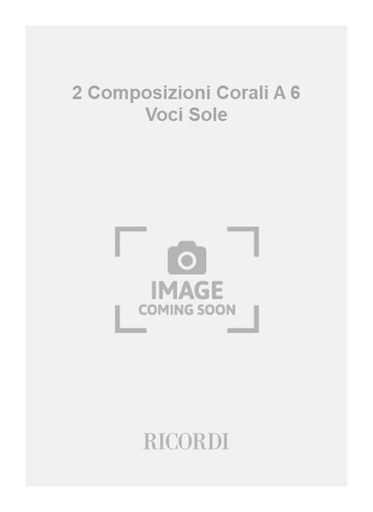 2 Composizioni Corali A 6 Voci Sole